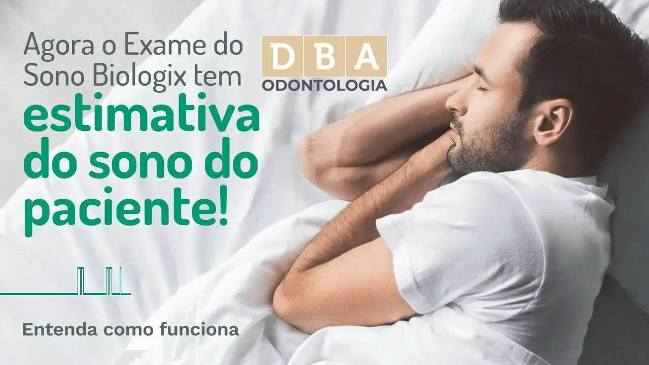 Exame do Sono e Teste do Ronco Biologix DBA Odontologia em Curitiba